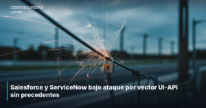 Salesforce y ServiceNow bajo ataque por vector UI-API sin precedentes