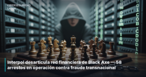 Interpol desarticula red financiera de Black Axe — 58 arrestos en operación contra fraude transnacional