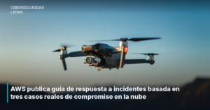 AWS publica guía de respuesta a incidentes basada en tres casos reales de compromiso en la nube