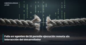 Falla en agentes de IA permite ejecución remota sin interacción del desarrollador