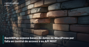 BackWPup expone bases de datos de WordPress por falla en control de acceso a su API REST