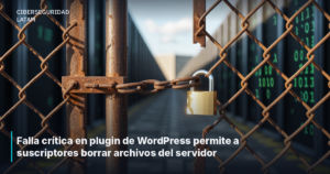 Falla crítica en plugin de WordPress permite a suscriptores borrar archivos del servidor
