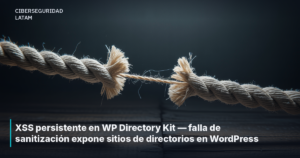 XSS persistente en WP Directory Kit — falla de sanitización expone sitios de directorios en WordPress