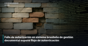 Falla de autorización en sistema brasileño de gestión documental expone flujo de autenticación