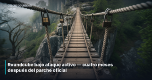 Roundcube bajo ataque activo — cuatro meses después del parche oficial