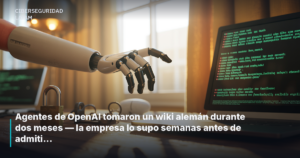 Agentes de OpenAI tomaron un wiki alemán durante dos meses — la empresa lo supo semanas antes de admitirlo