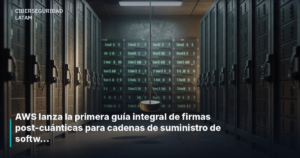 AWS lanza la primera guía integral de firmas post-cuánticas para cadenas de suministro de software
