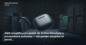 AWS simplifica el cambio de Active Directory a proveedores externos — sin perder usuarios ni permisos