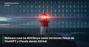Malware ruso se distribuye como versiones falsas de ChatGPT y Claude desde GitHub