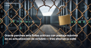 Oracle parchea seis fallas críticas con puntaje máximo en su actualización de octubre — tres afectan la suite SOA