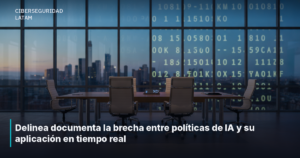 Delinea documenta la brecha entre políticas de IA y su aplicación en tiempo real