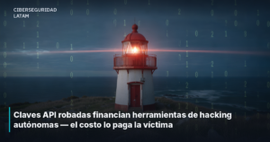 Claves API robadas financian herramientas de hacking autónomas — el costo lo paga la víctima