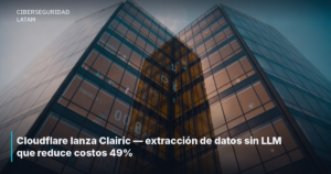 Cloudflare lanza Clairic — extracción de datos sin LLM que reduce costos 49%