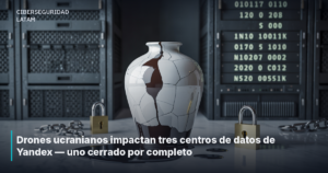 Drones ucranianos impactan tres centros de datos de Yandex — uno cerrado por completo