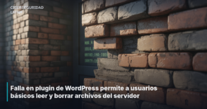 Falla en plugin de WordPress permite a usuarios básicos leer y borrar archivos del servidor