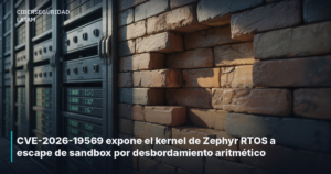 CVE-2026-19569 expone el kernel de Zephyr RTOS a escape de sandbox por desbordamiento aritmético