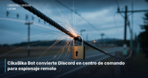 CikaBika Bot convierte Discord en centro de comando para espionaje remoto