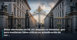Sitios electorales de EE.UU. mejoran en dominios .gov pero mantienen fallas críticas en autenticación de correo