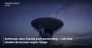 Anthropic abre Claude para pentesting — con tres niveles de acceso según riesgo