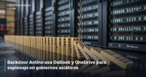 Backdoor Antino usa Outlook y OneDrive para espionaje en gobiernos asiáticos