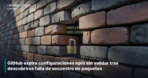 GitHub expira configuraciones npm sin validar tras descubrirse falla de secuestro de paquetes