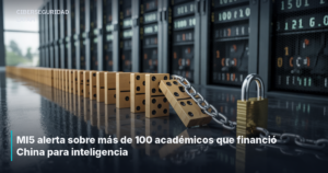 MI5 alerta sobre más de 100 académicos que financió China para inteligencia